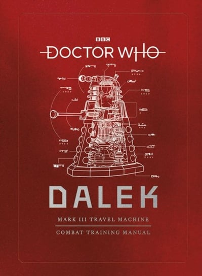 Doctor Who: Dalek Combat Training Manual Opracowanie zbiorowe