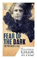 Doctor Who: Fear of the Dark Baxendale Trevor