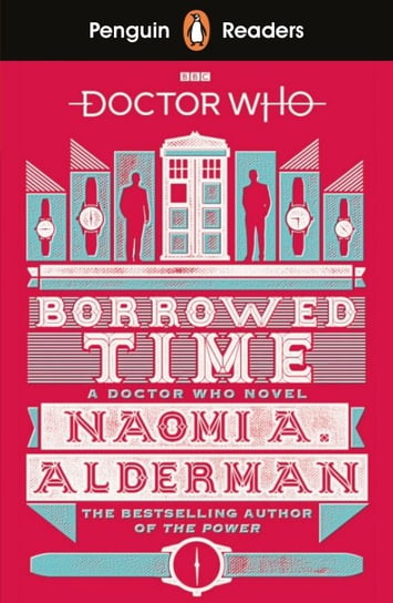 Doctor Who. Penguin Readers. Level 5 Alderman Naomi