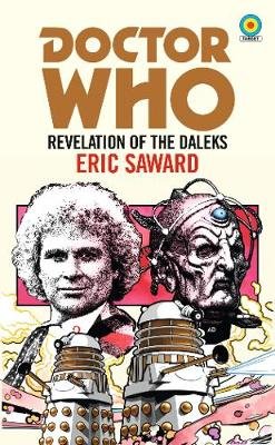 Doctor Who: Revelation of the Daleks (Target Collection) Saward Eric
