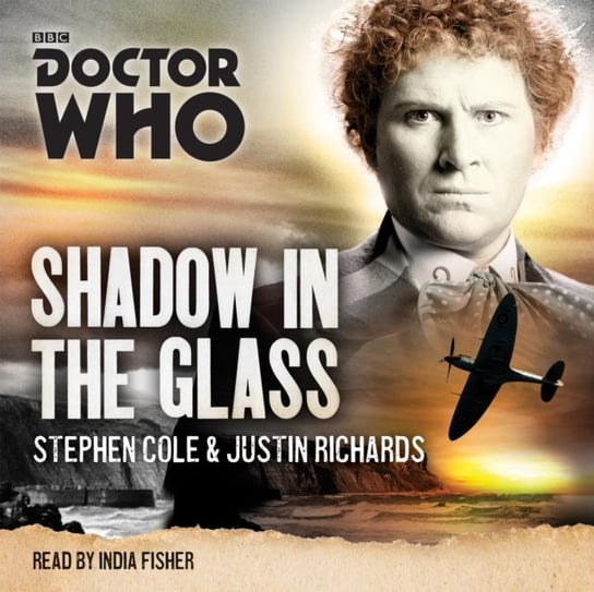 Doctor Who: Shadow in the Glass Richards Justin, Cole Stephen