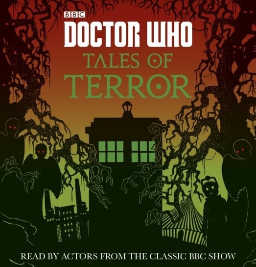 Doctor Who: Tales of Terror Handcock Scott, Donaghy Craig, Dungworth Richard, Tucker Mike, Magrs Paul