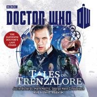 Doctor Who: Tales of Trenzalore Richards Justin, Morris Mark, George Mann, Finch Paul