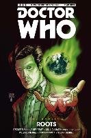 Doctor Who - The Eleventh Doctor: The Sapling Volume 2: Roots Spurrier Si, Paknadel Alex, Mann George