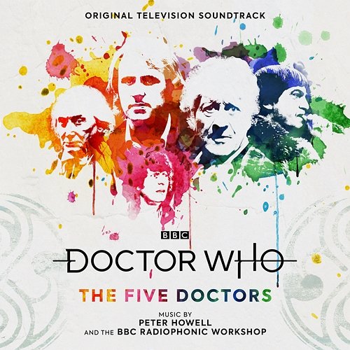 Doctor Who - The Five Doctors Peter Howell, Dick Mills, BBC Radiophonic Workshop