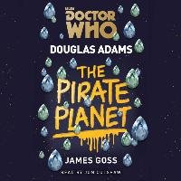 Doctor Who: The Pirate Planet Adams Douglas