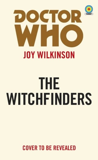 Doctor Who. The Witchfinders (Target Collection) Wilkinson Joy