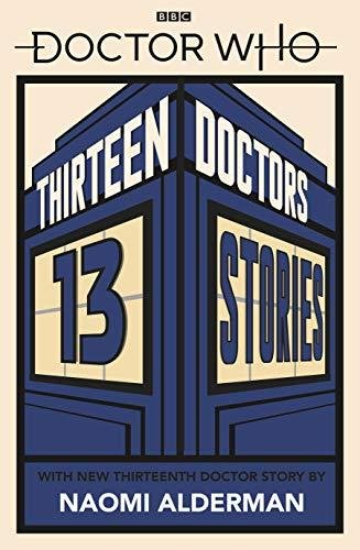 Doctor Who: Thirteen Doctors 13 Stories Alderman Naomi
