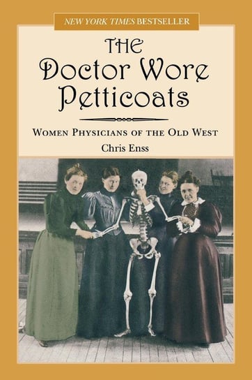 Doctor Wore Petticoats Enss Chris