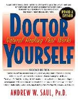 Doctor Yourself: Natural Healing That Works Saul Andrew W.