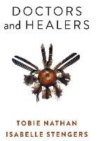 Doctors and Healers Nathan Tobie, Stengers Isabelle