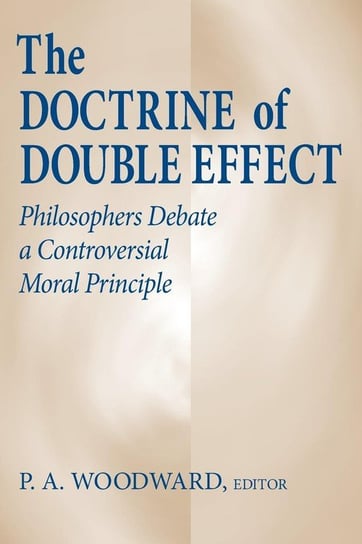Doctrine of Double Effect, The Longleaf Services Univ of Notre Dame du Lac