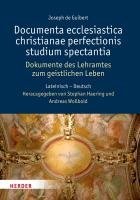 Documenta ecclesiastica christianae perfectionis studium spectantia - Dokumente des Lehramtes zum geistlichen Leben Guibert Joseph