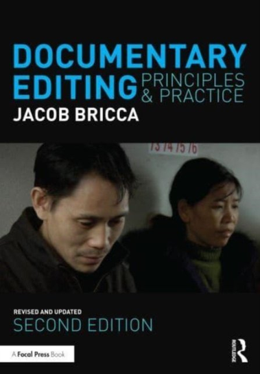 Documentary Editing: Principles & Practice Taylor & Francis Ltd.