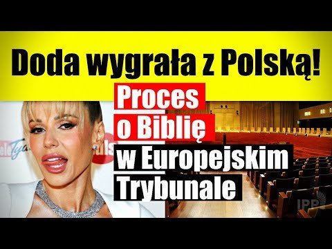 Doda wygrała z Polską! Proces o Biblię w Europejskim Trybunale - Idź Pod Prąd Na Żywo - podcast Opracowanie zbiorowe