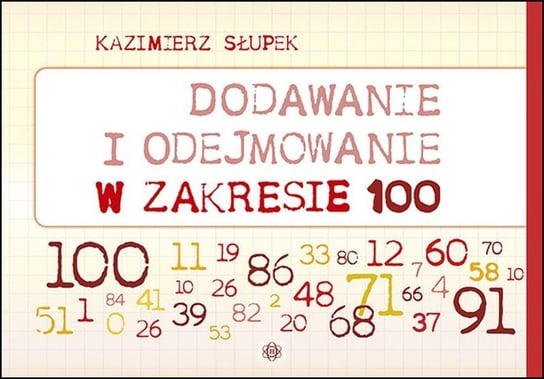 Dodawanie i odejmowanie w zakresie 100 Słupek Kazimierz
