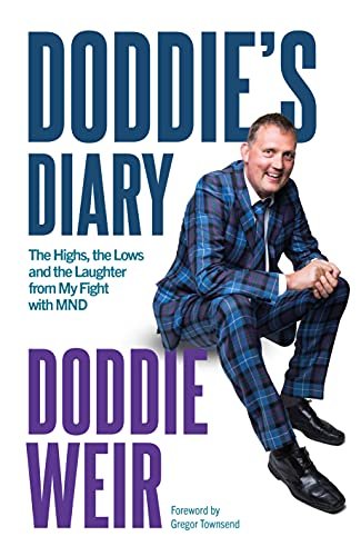 Doddies Diary: The Highs, the Lows and the Laughter from My Fight with MND Doddie Weir