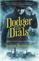 Dodger of the Dials Benmore James