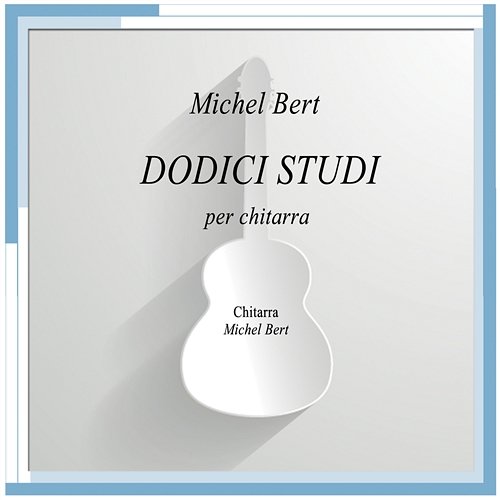 Dodici studi (Michel Bert) Michel Bert