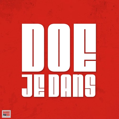 Doe Je Dans Dance For You