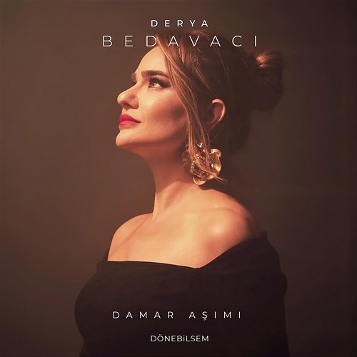 Dönebilsem Derya Bedavacı
