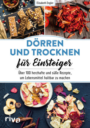 Dörren und Trocknen für Einsteiger Riva Verlag