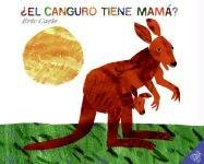 Does a  Kangaroo Have a Mother, Too Carle Eric