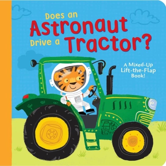 Does an Astronaut Drive a Tractor? Danielle McLean