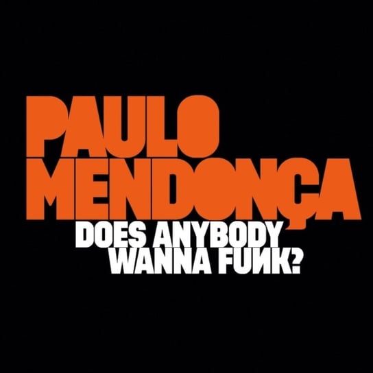 Does Anybody Wanna Funk?, płyta winylowa Mendonca Paulo