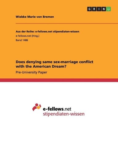 Does denying same sex-marriage conflict with the American Dream? von Bremen Wiebke Marie