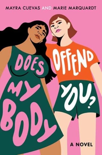 Does My Body Offend You? Mayra Cuevas, Marie Marquardt
