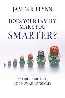 Does your Family Make You Smarter? Flynn James R.