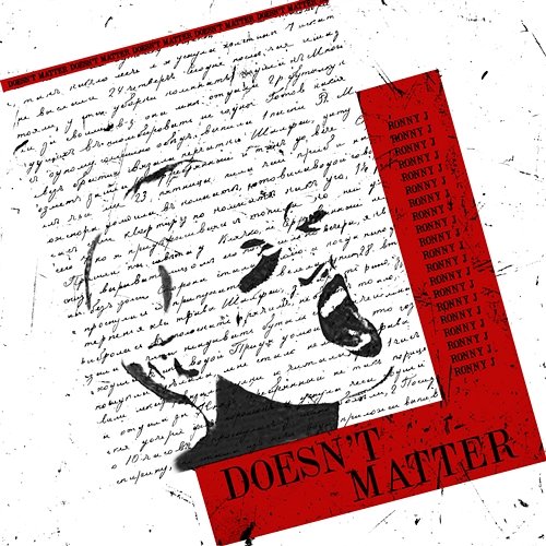 Doesn't Matter Ronny J