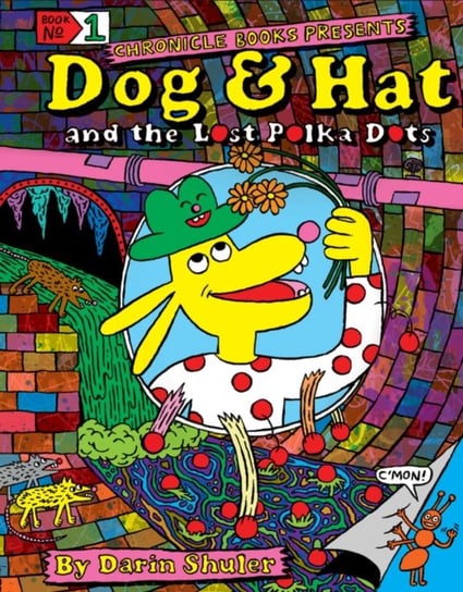Dog & Hat and the Lost Polka Dots Darin Shuler