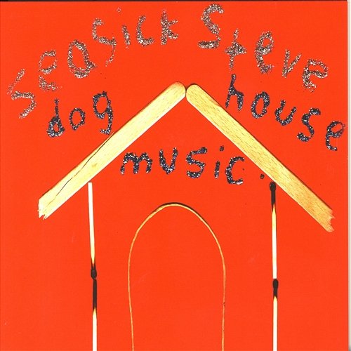 Dog House Music Seasick Steve