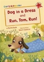 Dog in a Dress & Run, Tom, Run! (Early Reader) Dale Katie