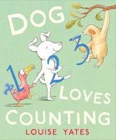 Dog Loves Counting Yates Louise