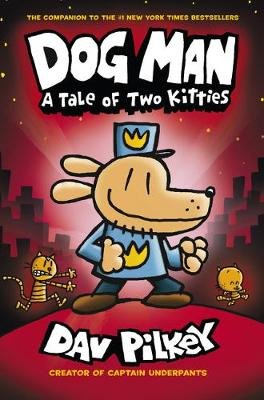 Dog Man 03: Tale of Two Kitties Pilkey Dav