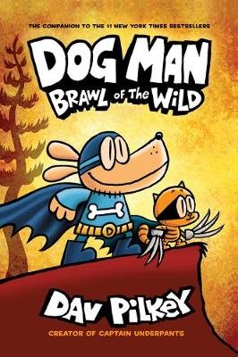 Dog Man 6: Brawl of the Wild PB Pilkey Dav