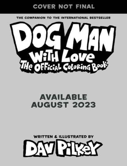 Dog Man With Love: The Official Colouring Book DAV PIlkey
