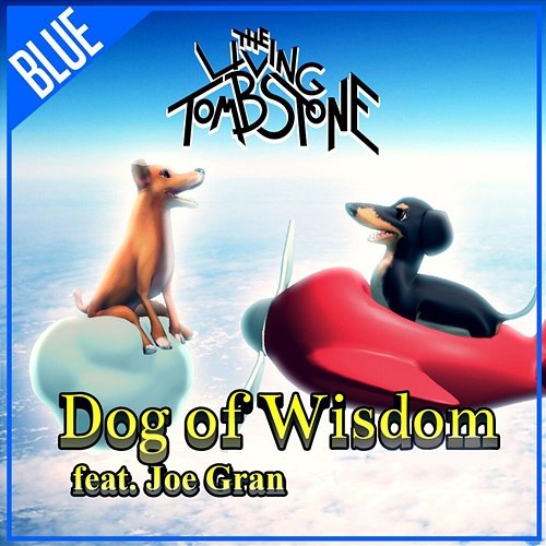 Dog of Wisdom The Living Tombstone