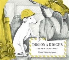 Dog On A Digger Prendergast Kate