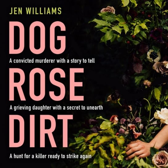 Dog Rose Dirt Williams Jen