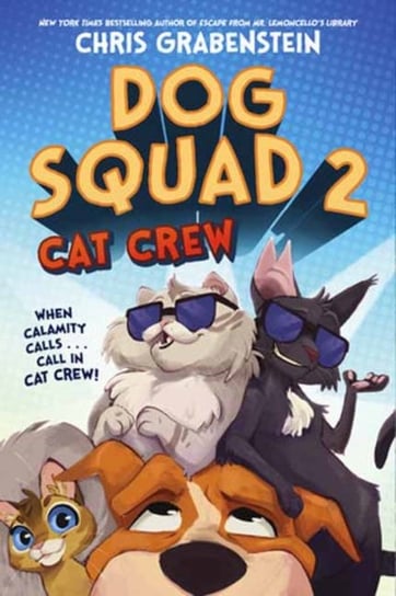 Dog Squad 2: Cat Crew Grabenstein Chris