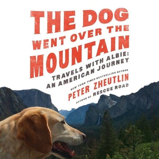 Dog Went Over the Mountain Peter Zheutlin, Rizzo Gregg