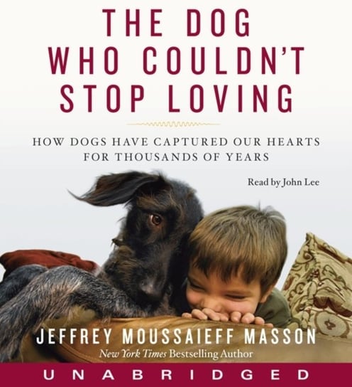 Dog Who Couldn't Stop Loving Masson Jeffrey Moussaieff