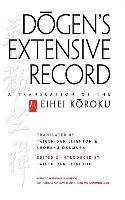 Dogen's Extensive Record: A Translation of the Eihei Koroku Dogen Eihei