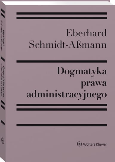 Dogmatyka prawa administracyjnego Eberhard Schmidt-Aßmann