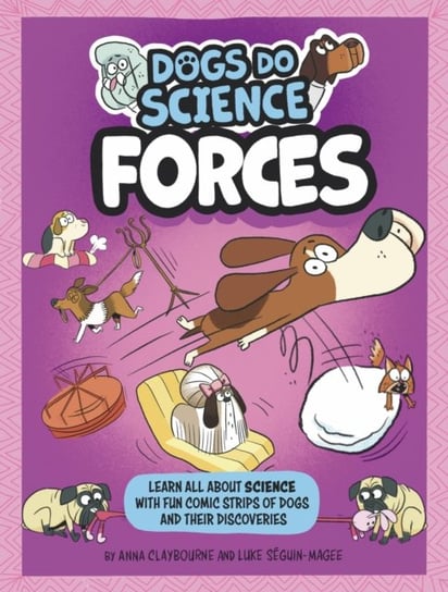 Dogs Do Science: Forces Anna Claybourne