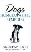 Dogs: Homoeopathic Remedies Macleod George